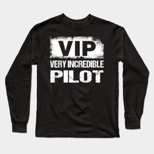 Funny VIP Very Incredible Pilot Gift,Aviation Shirt Long Sleeve T-Shirt